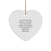 Executive Assistant Heart Ornament Gifts from Men to Colleagues, No Matter How Difficult The Days May Get, Heartfelt Inspirational Christmas Unique Gift - Image 1